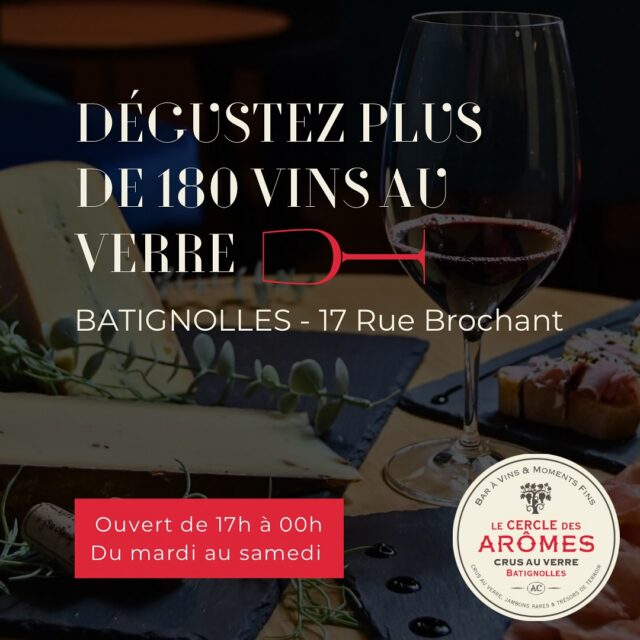 La plus grande carte de vins au verre de Paris est au coeur des Batignolles 🍷

Découvrez une sélection unique de plus de 180 vins au verre provenant des plus grands domaines français, tous disponibles en 12cl, 75cl et 6cl pour les plus prestigieux. 

Accompagnez votre dégustation avec notre carte de mets d’artisans à partager tout au long de la soirée. 

Le plus : la carte Excellence regroupant des cuvées rares au verre ⭐

Quelques domaines : Weinbach, Ferret, T.Germain, Peyre Rose, Macle etc…

Le Cercle des Arômes, élu parmi les plus belles cartes de vins de France 2024 par TERRE DE VINS.

📍Le Cercle des Arômes - Batignolles
 17 rue Brochant - Paris 17
 01 58 59 06 47
 lecercledesaromes-batignolles.fr